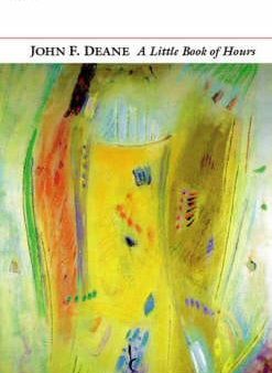 John F Deane: A Little Book of Hours [2008] paperback Fashion